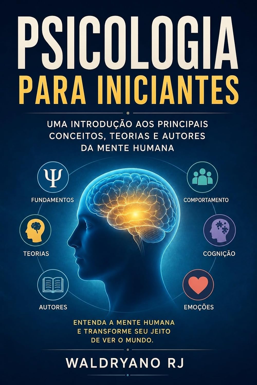 capítulo por capítulo baixar Psicologia para Iniciantes: Uma Introdução aos Principais Conceitos, Teorias e Autores da Mente Humana