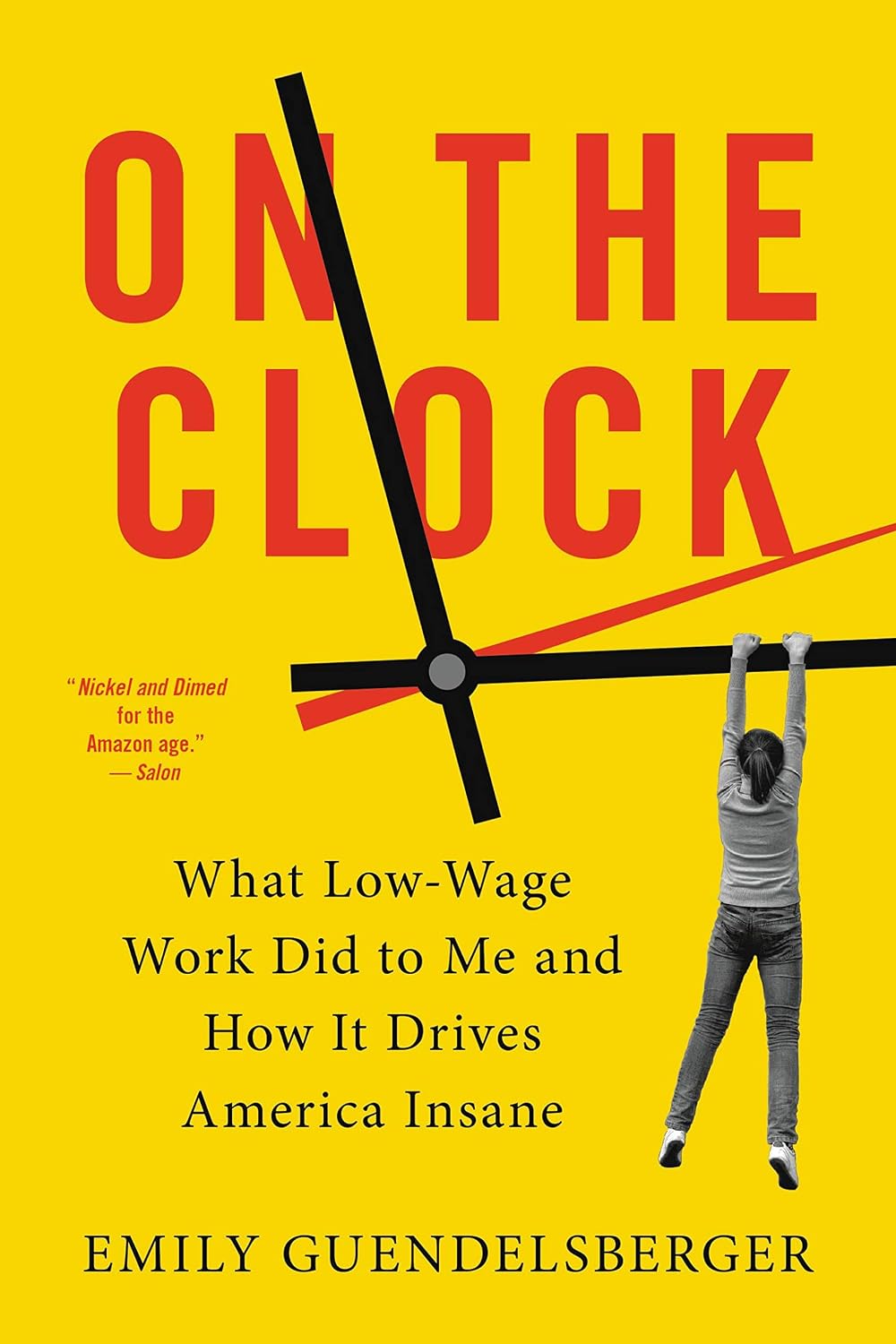 ler totalmente On the Clock: What Low-Wage Work Did to Me and How It Drives America Insane (English Edition)