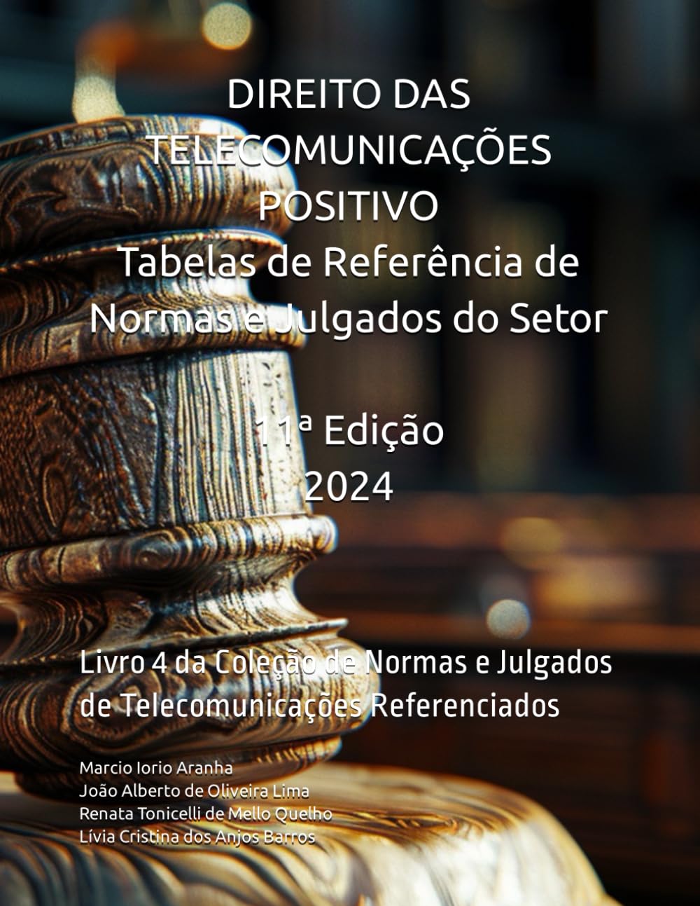 capítulo por capítulo baixar Direito das Telecomunicações Positivo - Tabelas de Referência de Normas e Julgados do Setor: Livro 4 da Coleção de Normas e Julgados de Telecomunicações Referenciados (Portuguese Edition)