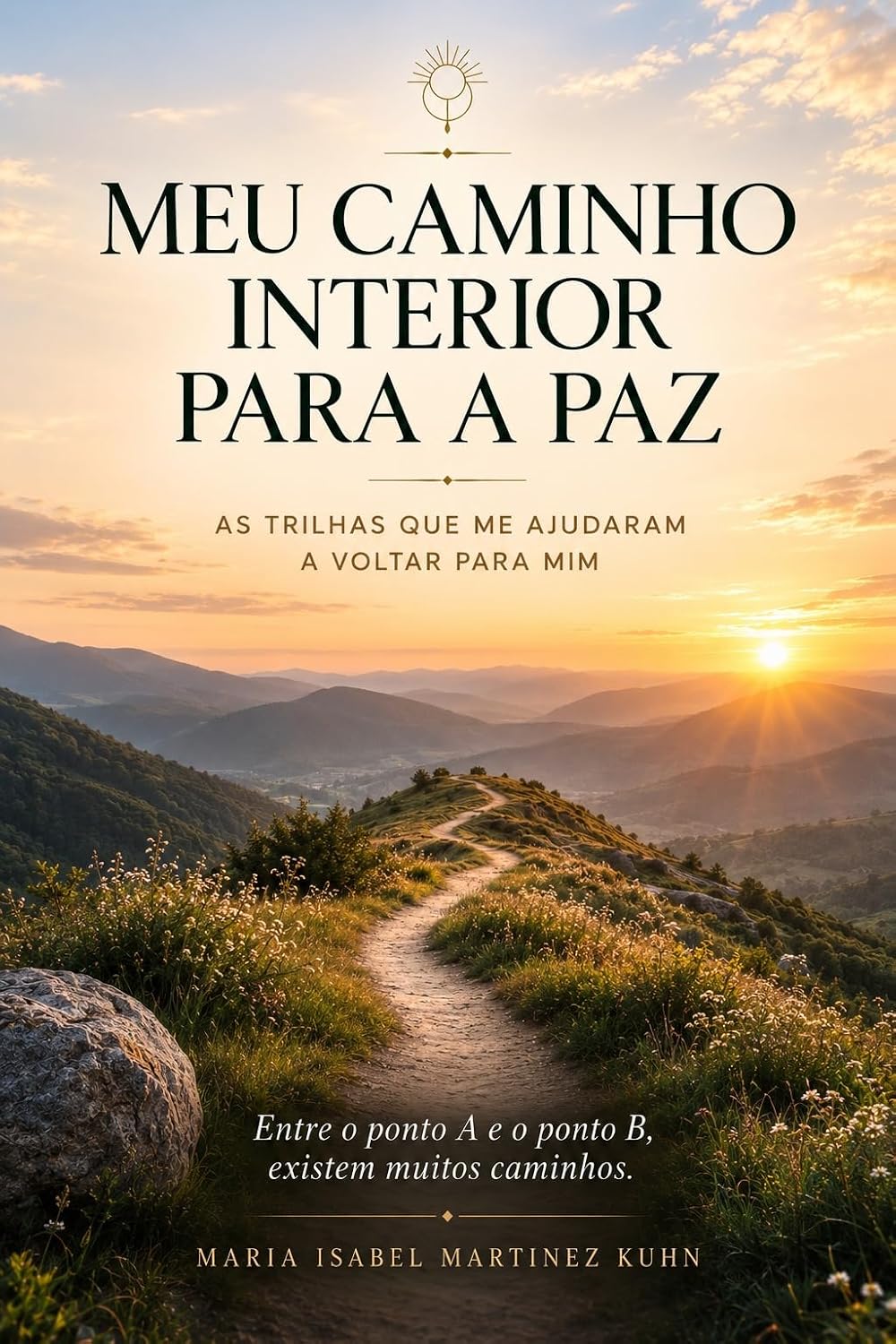 Meu Caminho Interior para a Paz: As trilhas que me ensinaram a voltar para mim baixar livro de graça