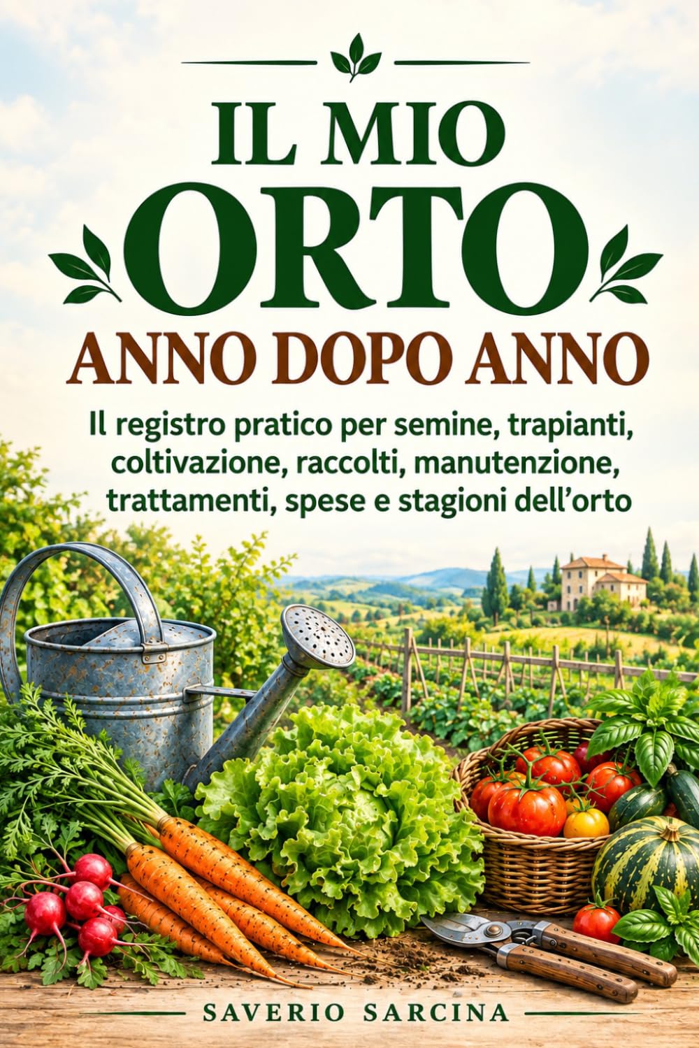 Il Mio Orto Anno dopo Anno: Il registro pratico per semine, trapianti, coltivazione, raccolti, manutenzione, trattamenti, spese e stagioni dell'orto (Italian Edition) baixar o livro de graça
