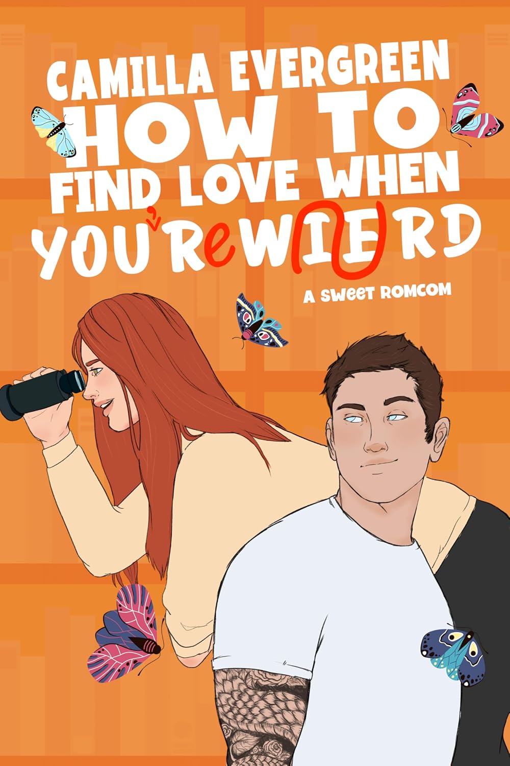 capítulo por capítulo baixar How to Find Love When You're Weird: A Sweet Romantic Comedy (How to Rom-com Book 5) (English Edition)