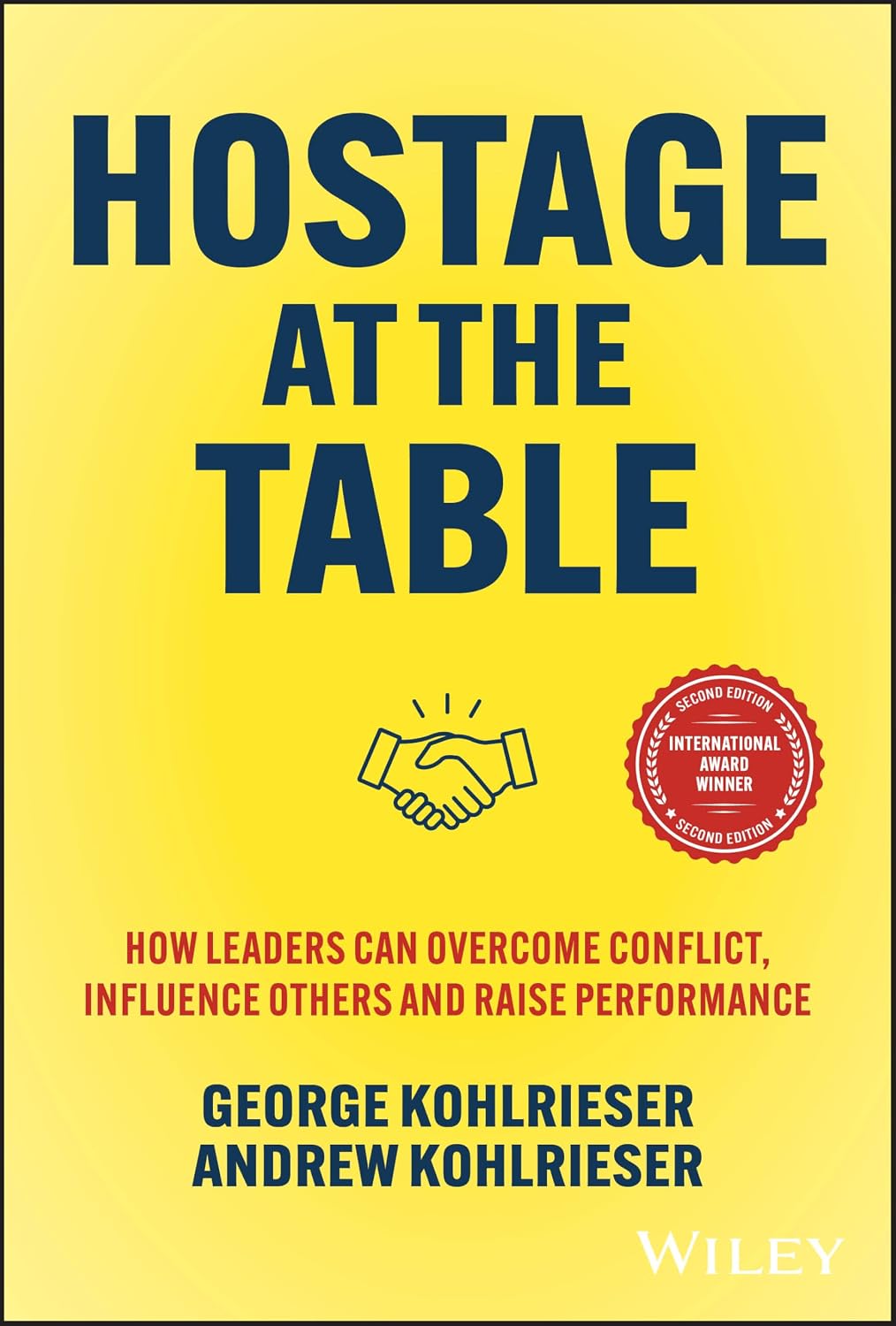 Hostage at the Table: How Leaders Can Overcome Conflict, Influence Others and Raise Performance baixar o livro de graça