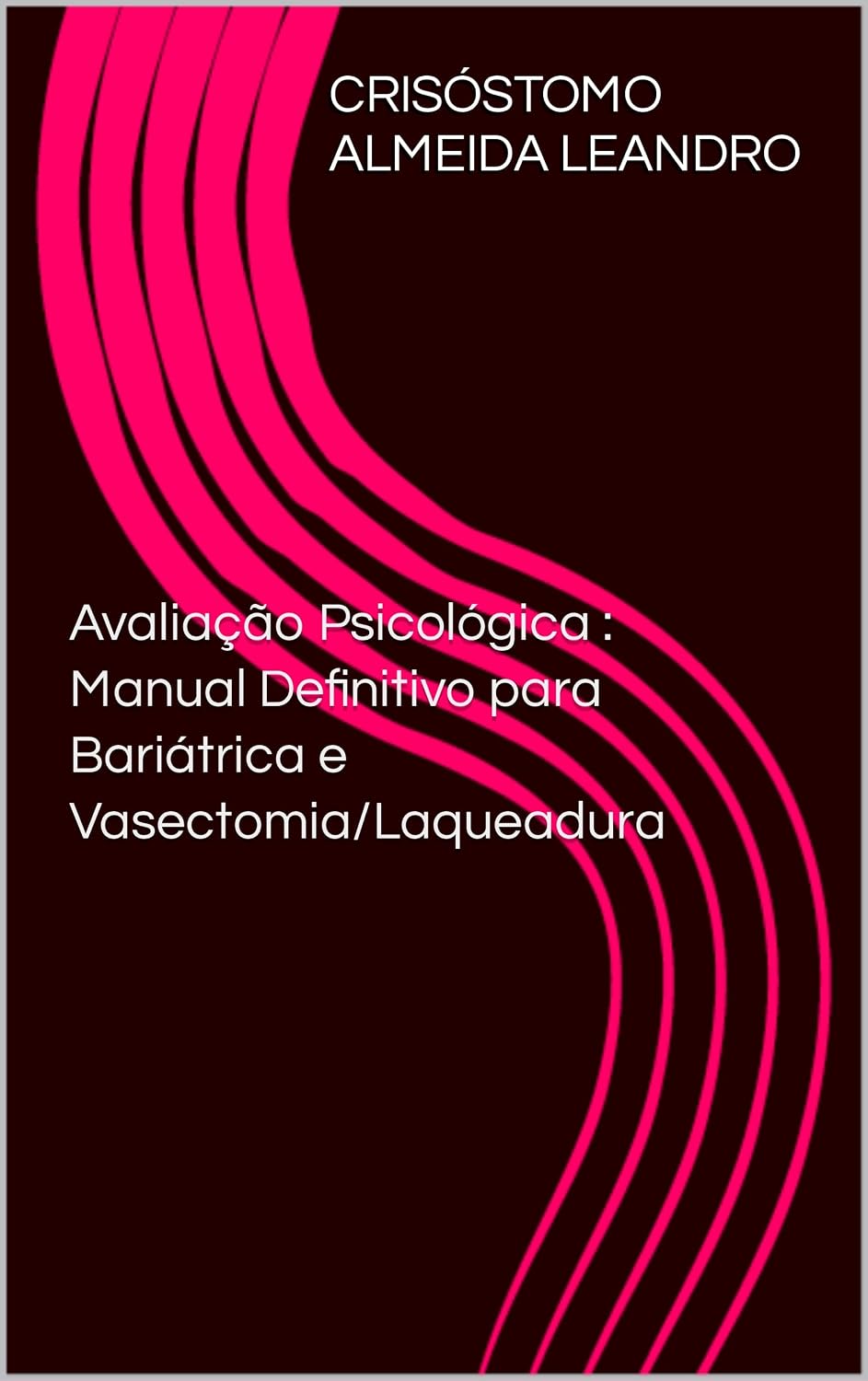 Avaliação Psicológica: Manual Definitivo para Bariátrica e Vasectomia/Laqueadura baixar livro de graça