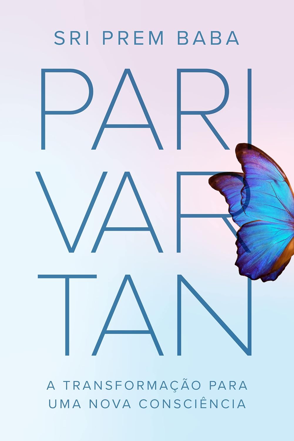 Parivartan: A transformação para uma nova consciência