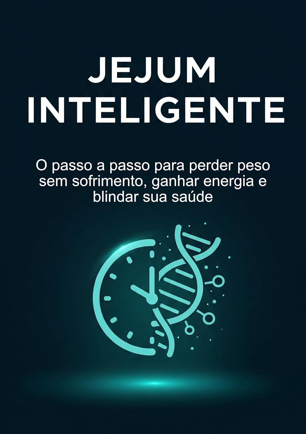ler totalmente Jejum Inteligente: O passo a passo para perder peso sem sofrimento, ganhar energia e blindar sua saúde, mesmo que você já tenha tentado de tudo.
