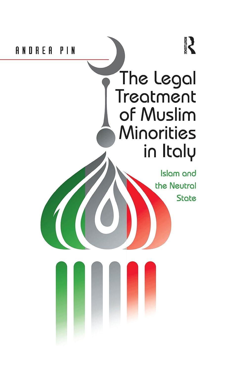 The Legal Treatment of Muslim Minorities in Italy: Islam and the Neutral State (English Edition) baixar o livro de graça