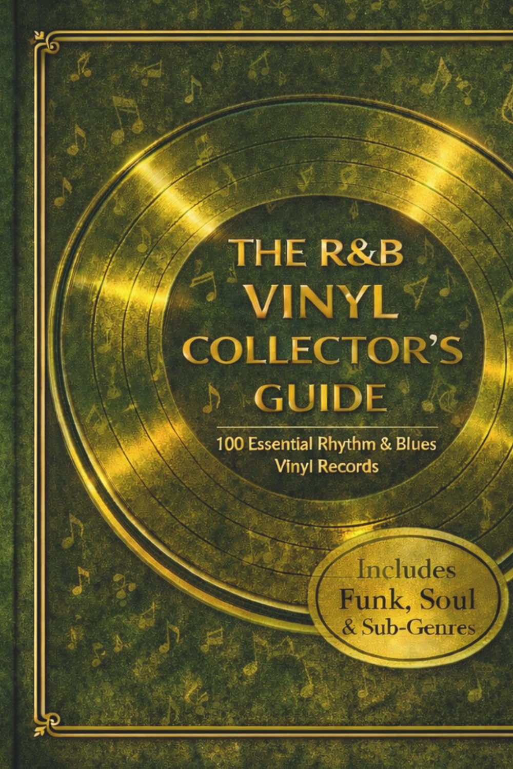 ler totalmente The R&B Vinyl Collector’s Guide: 100 Essential Rhythm & Blues Vinyl Records