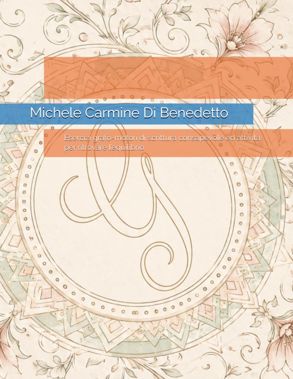 Il Viaggio tra Segno e Silenzio: Esercizi grafo-motori di scrittura consapevole ed attività per ritrovare l’equilibrio (Italian Edition) baixar o livro de graça
