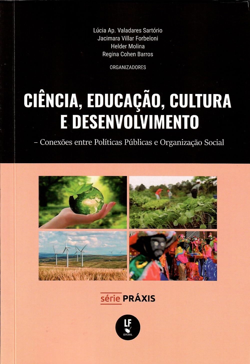 Ciência, Educação, Cultura e Desenvolvimento: Conexões Entre Políticas Públicas e Organização Social