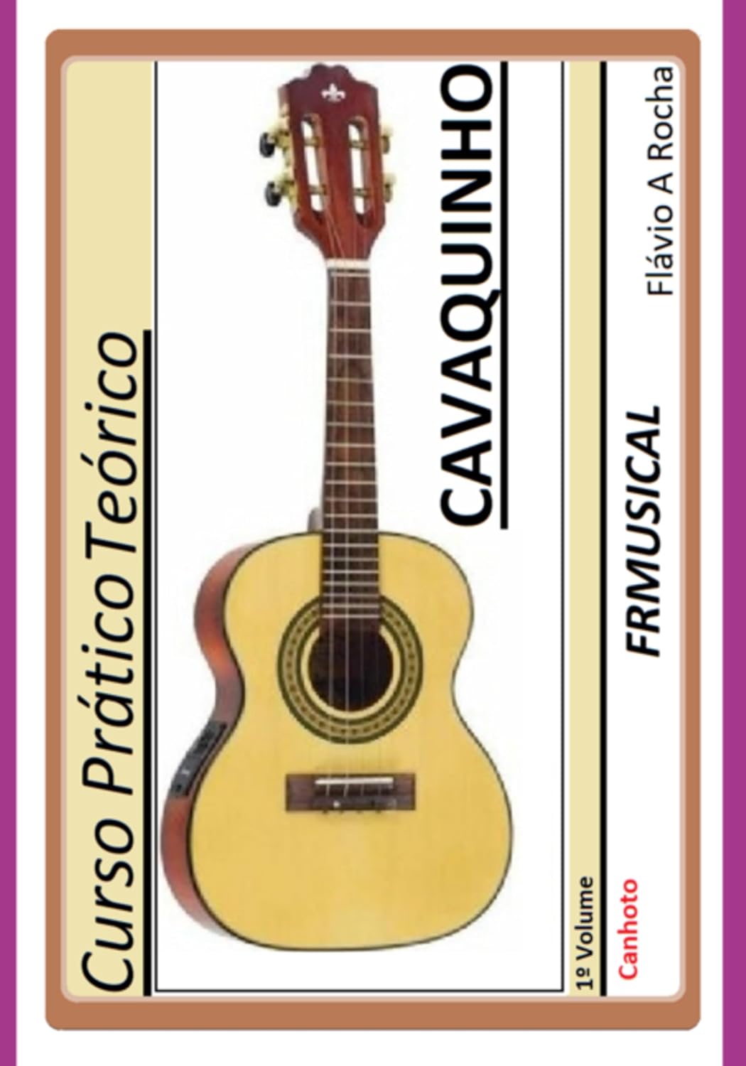 ler totalmente Curso Prático Teórico Cavaquinho [não Destro/canhoto]1º Volume