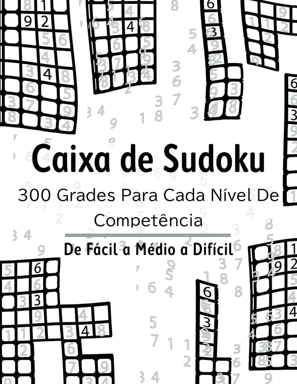 Caixa de Sudoku: 300 Grades para Cada Nível de Competência (Portuguese Edition) baixar livro de graça