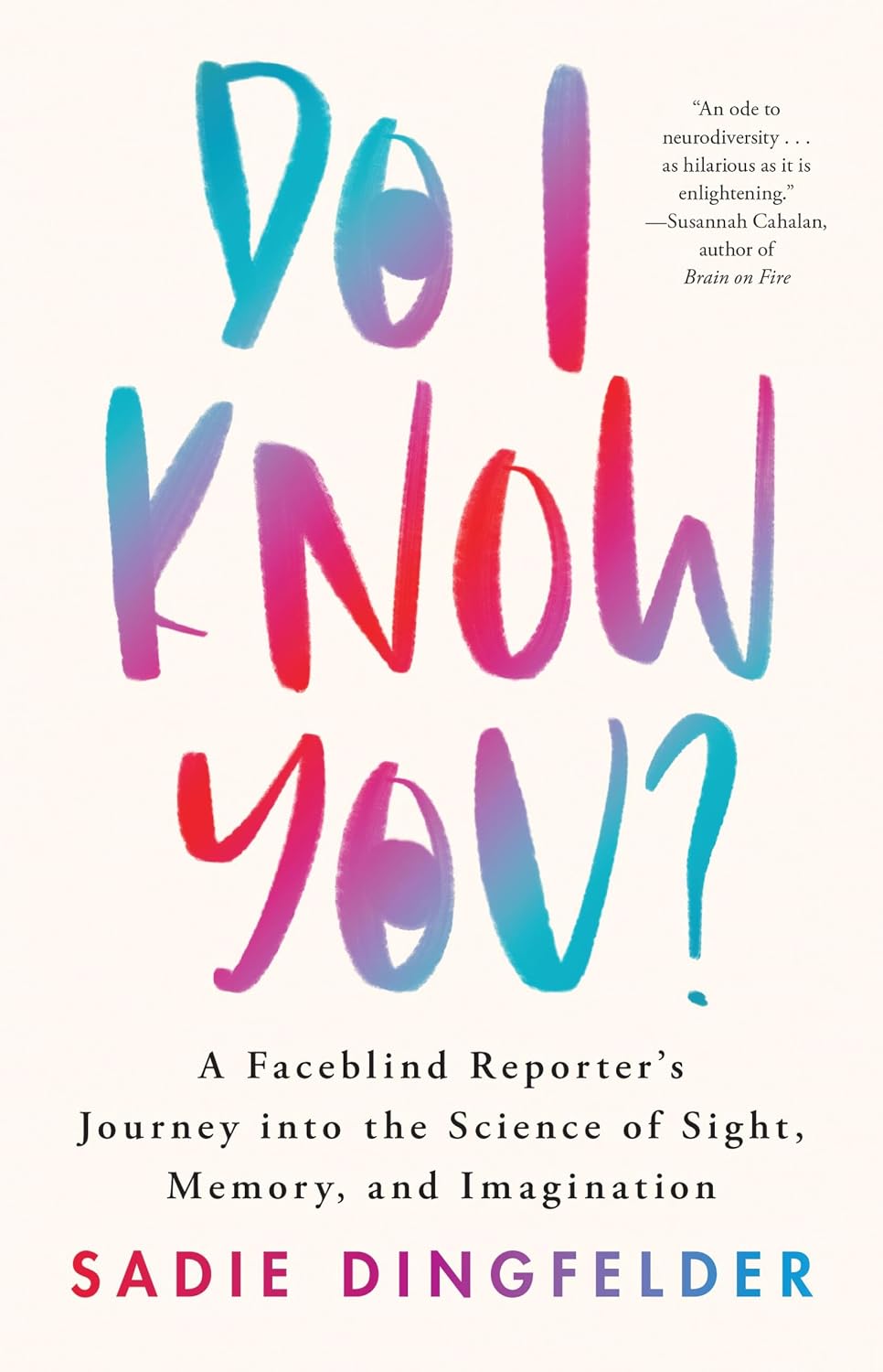 capítulo por capítulo baixar Do I Know You?: A Faceblind Reporter's Journey Into the Science of Sight, Memory, and Imagination