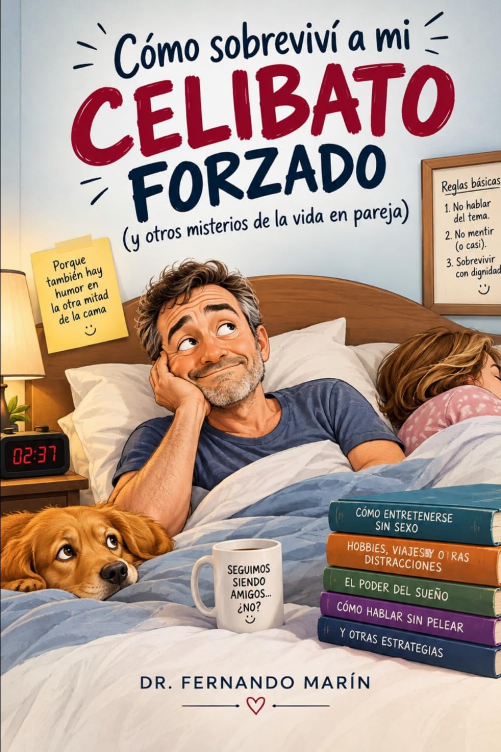 Cómo sobreviví a mi celibato forzado: (y otros misterios de la vida en pareja) (Salud y Bienestar) (Spanish Edition)