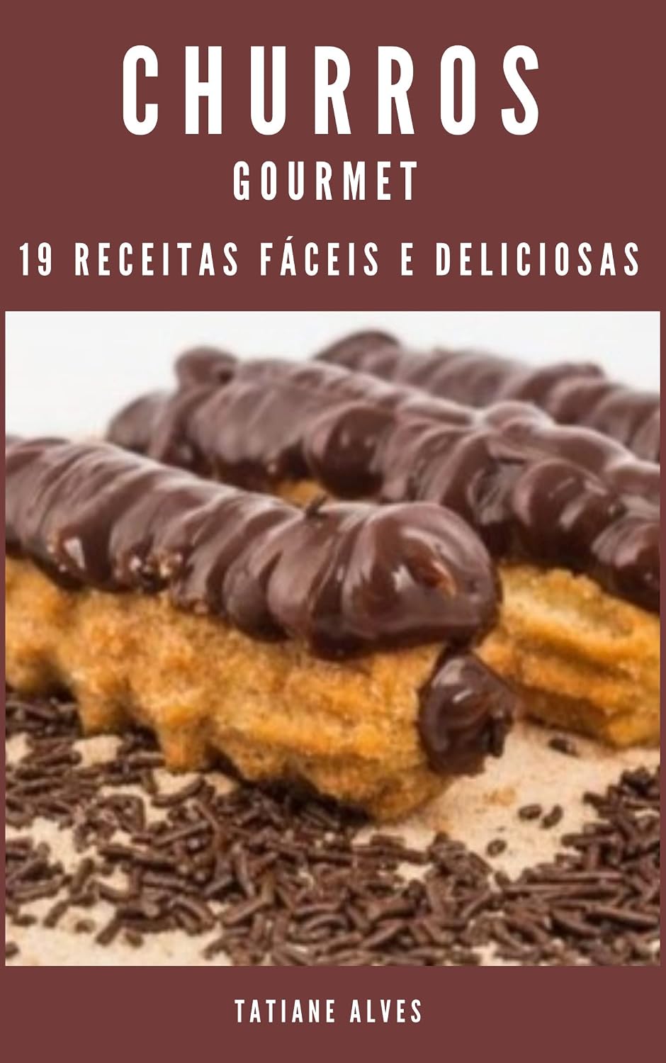 ler totalmente Churros Gourmet - 19 receitas fáceis e deliciosas
