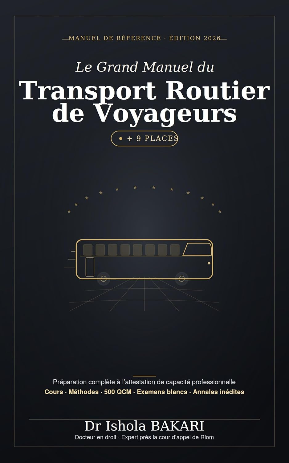 capítulo por capítulo baixar Le Grand Manuel du Transport Routier de Voyageurs: Préparation à l'attestation de capacité professionnelle — Cours, 500 QCM, examens blancs et annales... Capacité Professionnelle) (French Edition)