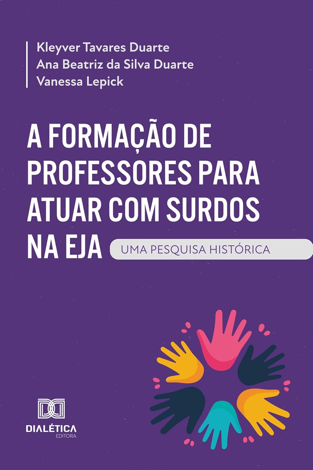 A Formação de Professores para atuar com Surdos na EJA: uma pesquisa histórica baixar o livro de graça