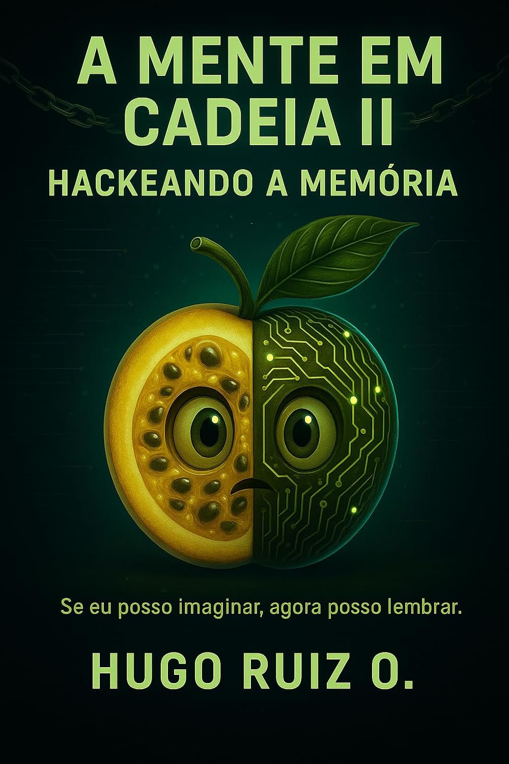 A Mente em Cadeia II: Se pode imaginar, se pode lembrar (A Mente em Cadeia – Série Cognitiva) baixar livro de graça
