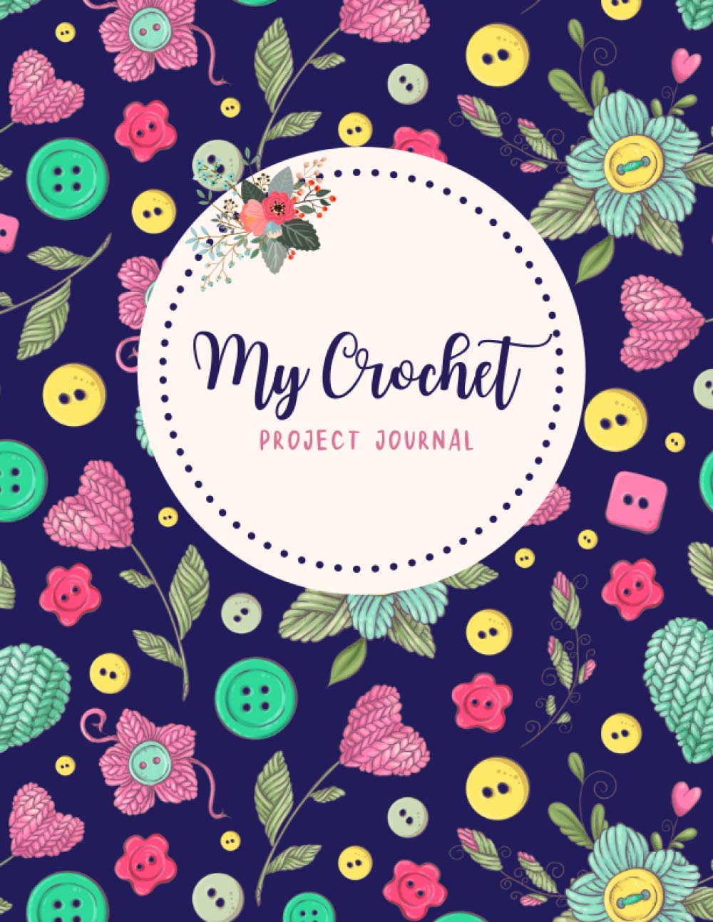 My Crochet Project Journal: Crochet Journal Log Book to Keep Track of Crochet Patterns, Crochet Stitches, Designs, Yarns, and Hooks | Crochet Projects... for Crochet Lovers and Crocheters (Volume 1) baixar livro de graça