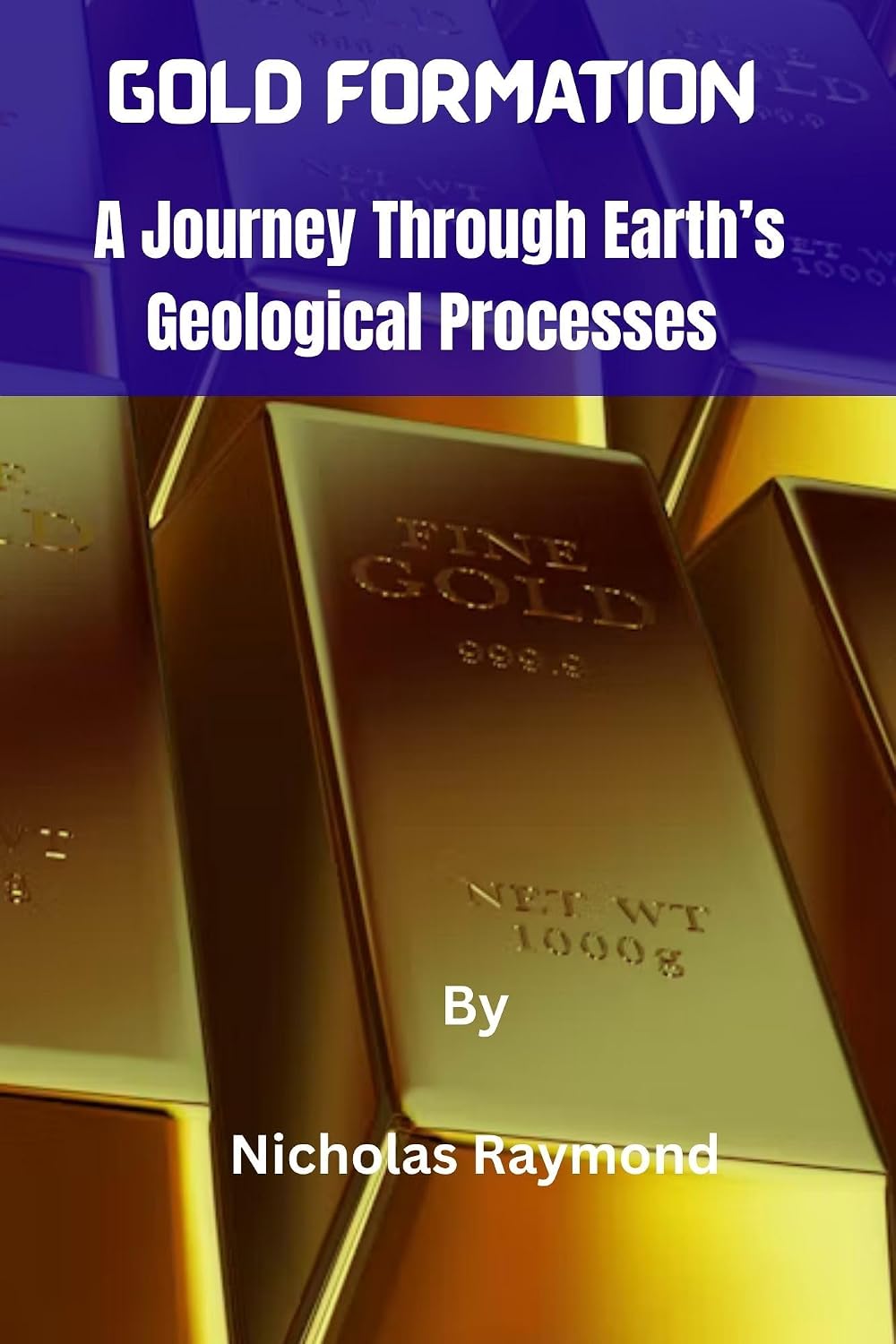 GOLD FORMATION: A Journey Through Earth's Geological Processes (English Edition) baixar livro de graça