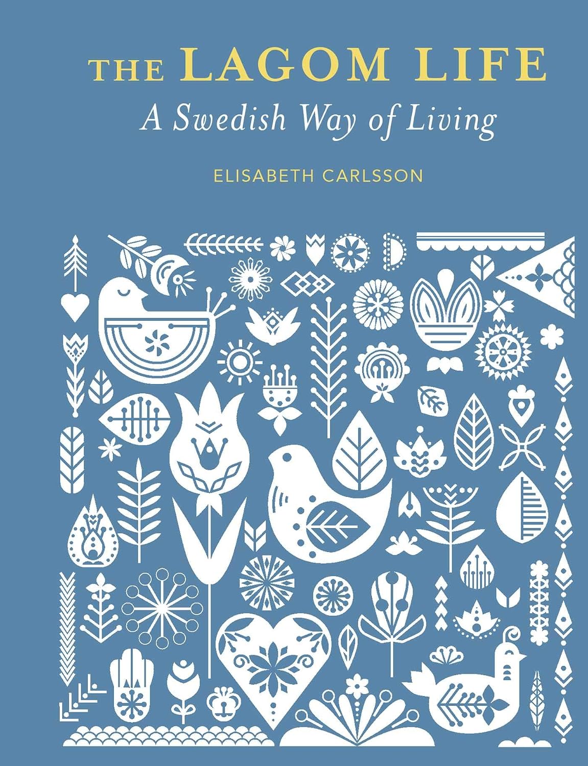 The Lagom Life: A Swedish Way of Living baixar o livro de graça