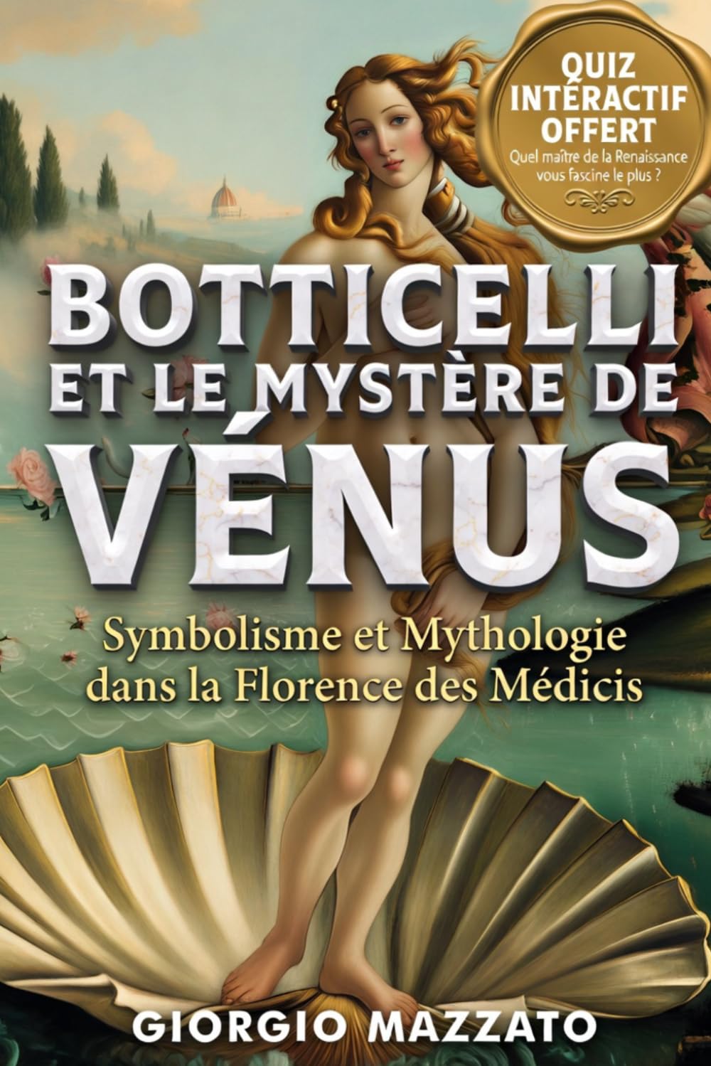 BOTTICELLI ET LE MYSTÈRE DE VÉNUS Symbolisme et Mythologie dans la Florence des Médicis: Le Printemps, les Médicis et les Secrets de la Renaissance,... de la Renaissance Italienne (French Edition) baixar livro de graça