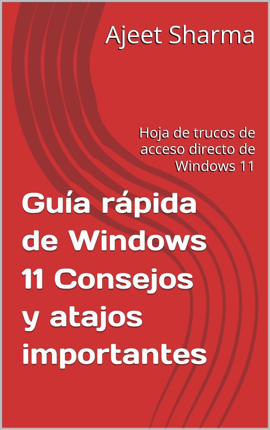 Guía rápida de Windows 11 Consejos y atajos importantes: Hoja de trucos de acceso directo de Windows 11 (Spanish Edition) baixar o livro de graça