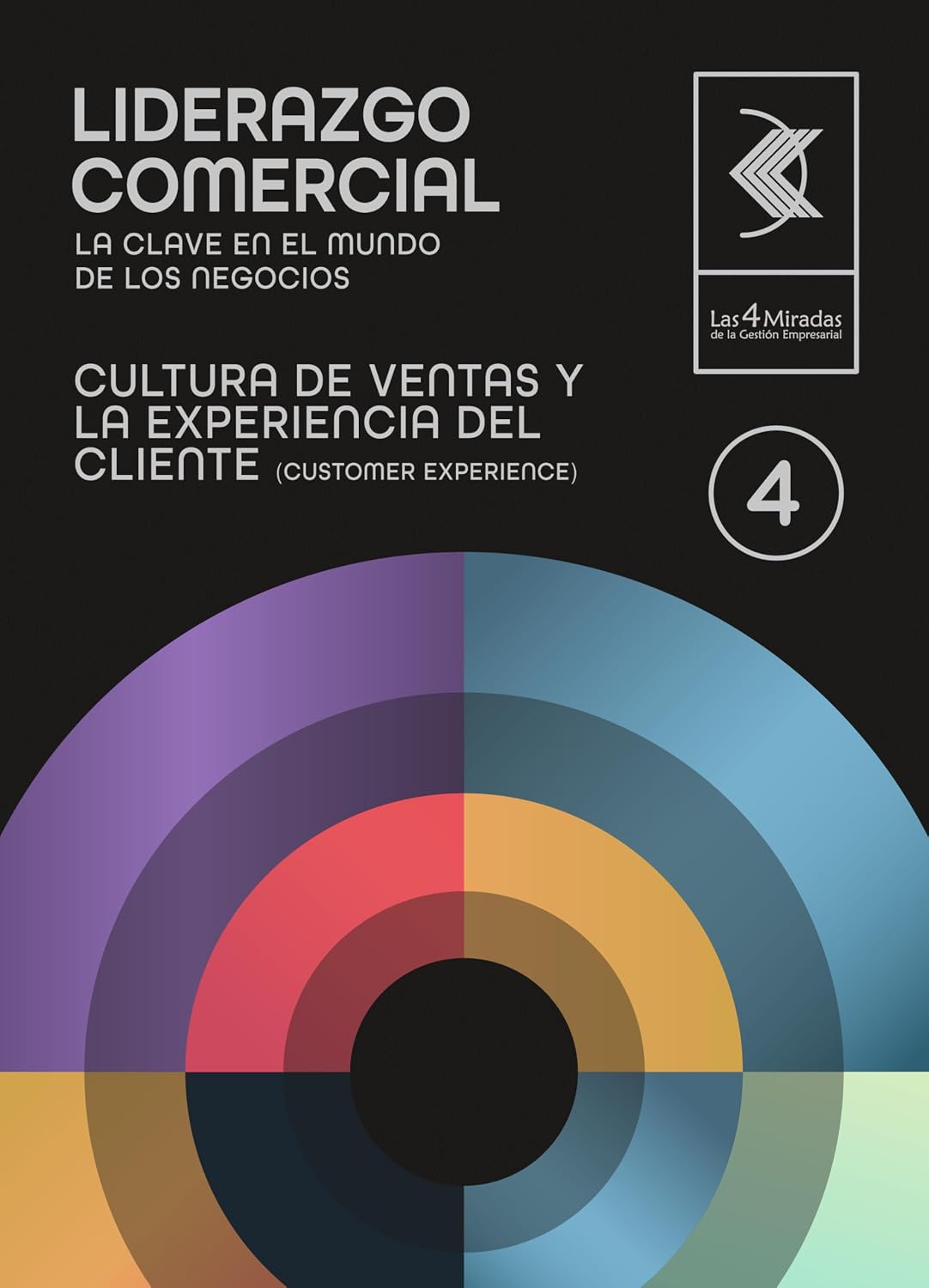 Cultura de ventas y la experiencia del cliente (customer experience) 4 (Liderazgo comercial: La clave en el mundo de los negocios) (Spanish Edition) baixar livro de graça