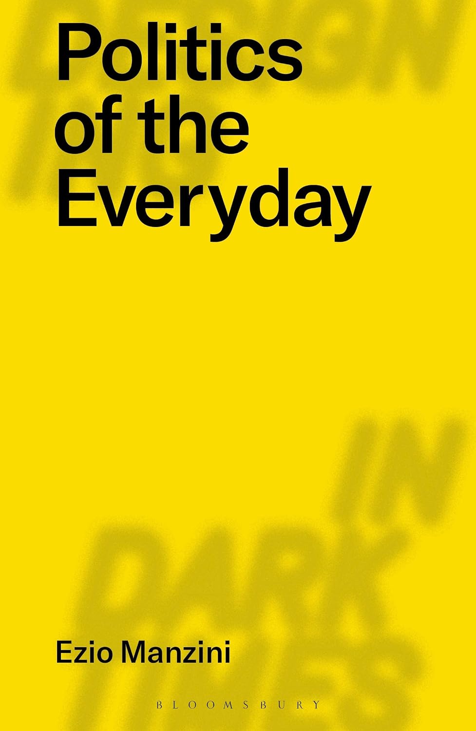 capítulo por capítulo baixar Politics of the Everyday (Designing in Dark Times) (English Edition)