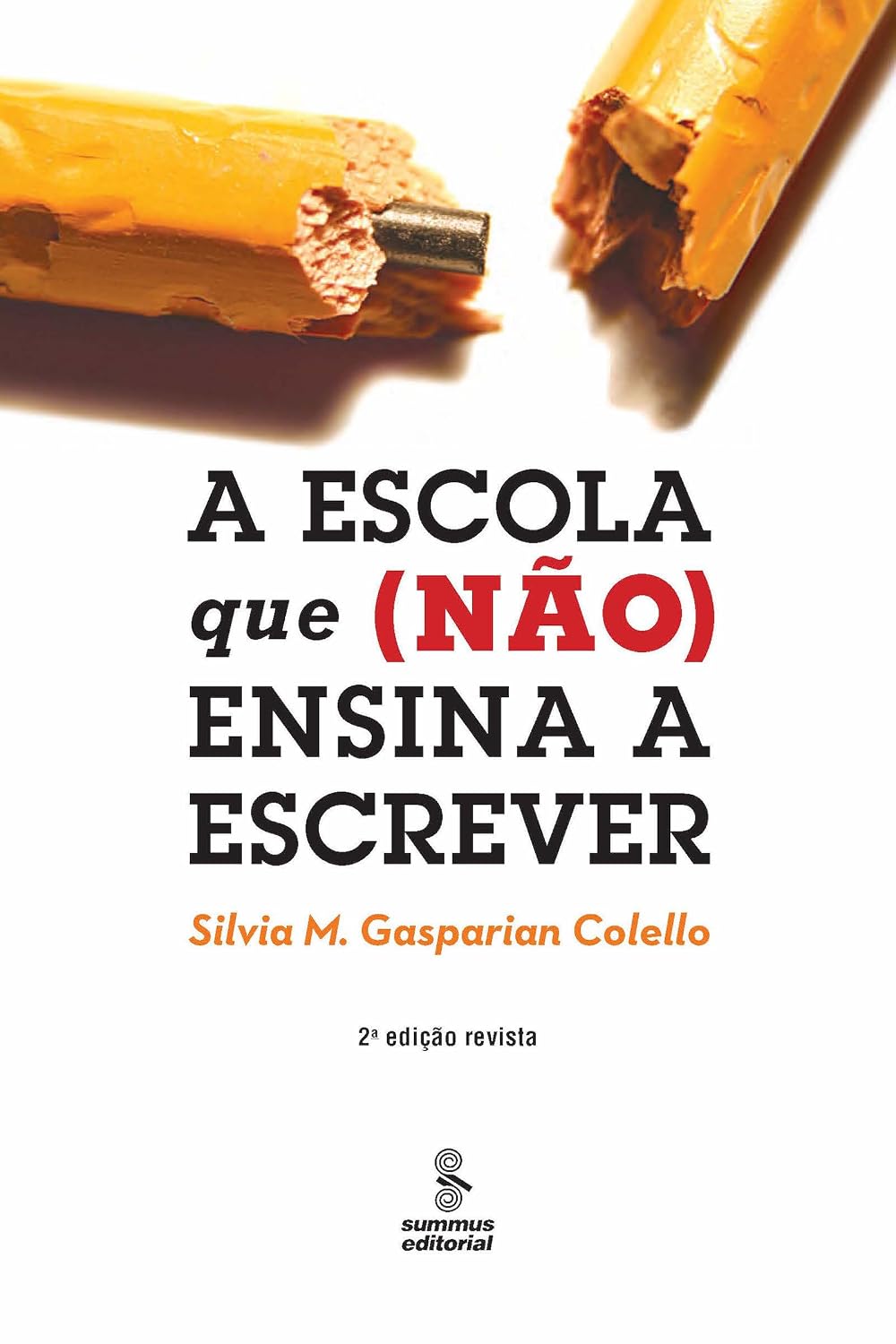ler totalmente A Escola Que (Não) Ensina a Escrever