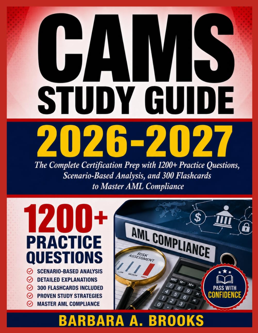 CAMS STUDY GUIDE 2026-2027: The Complete Certification Prep with 1200+ Practice Questions, Scenario-Based Analysis, and 300 Flashcards to Master AML Compliance baixar o livro de graça