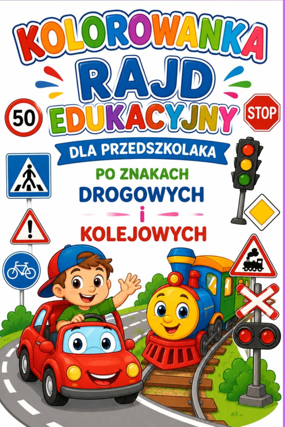 Kolorowanka Rajd edukacyjny dla przedszkolaka po znakach drogowych i kolejowych (Polish Edition) baixar o livro de graça