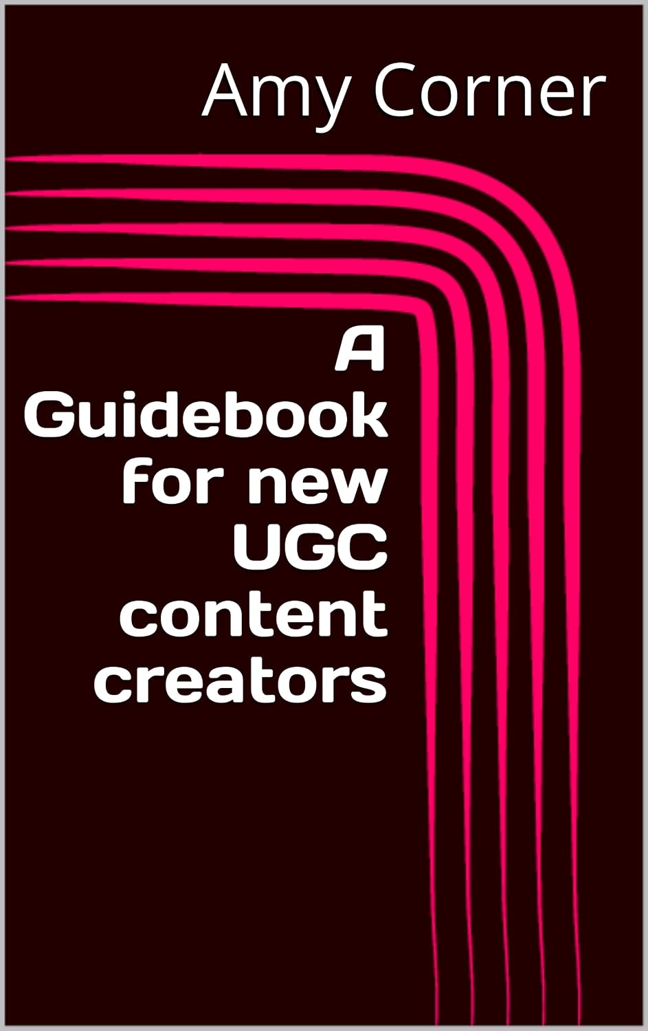 A Guidebook for new UGC content creators (English Edition) baixar livro de graça