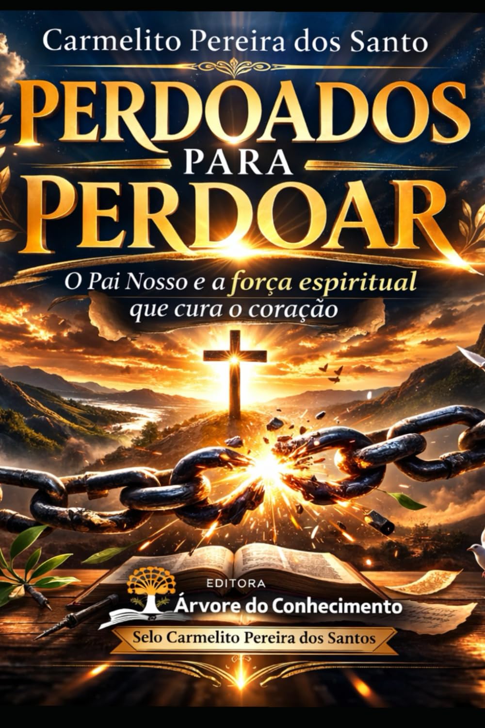 Perdoados Para Perdoar: O Pai Nosso e a força espiritual que cura o coração (Portuguese Edition) baixar o livro de graça