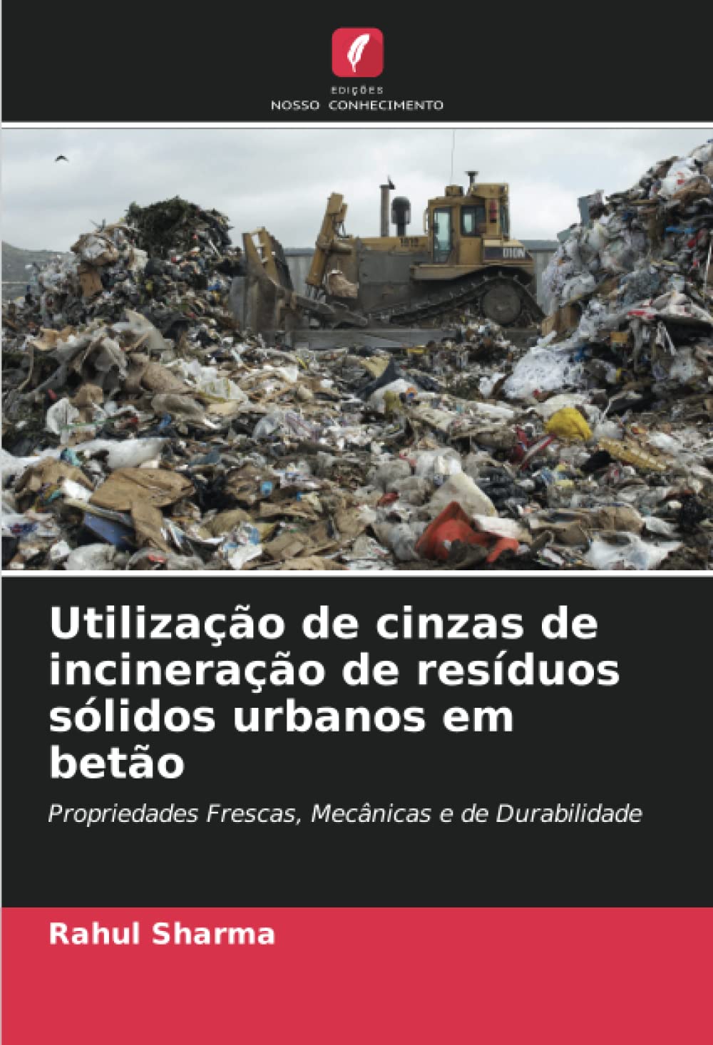 Utilização de cinzas de incineração de resíduos sólidos urbanos em betão: Propriedades Frescas, Mecânicas e de Durabilidade baixar livro de graça