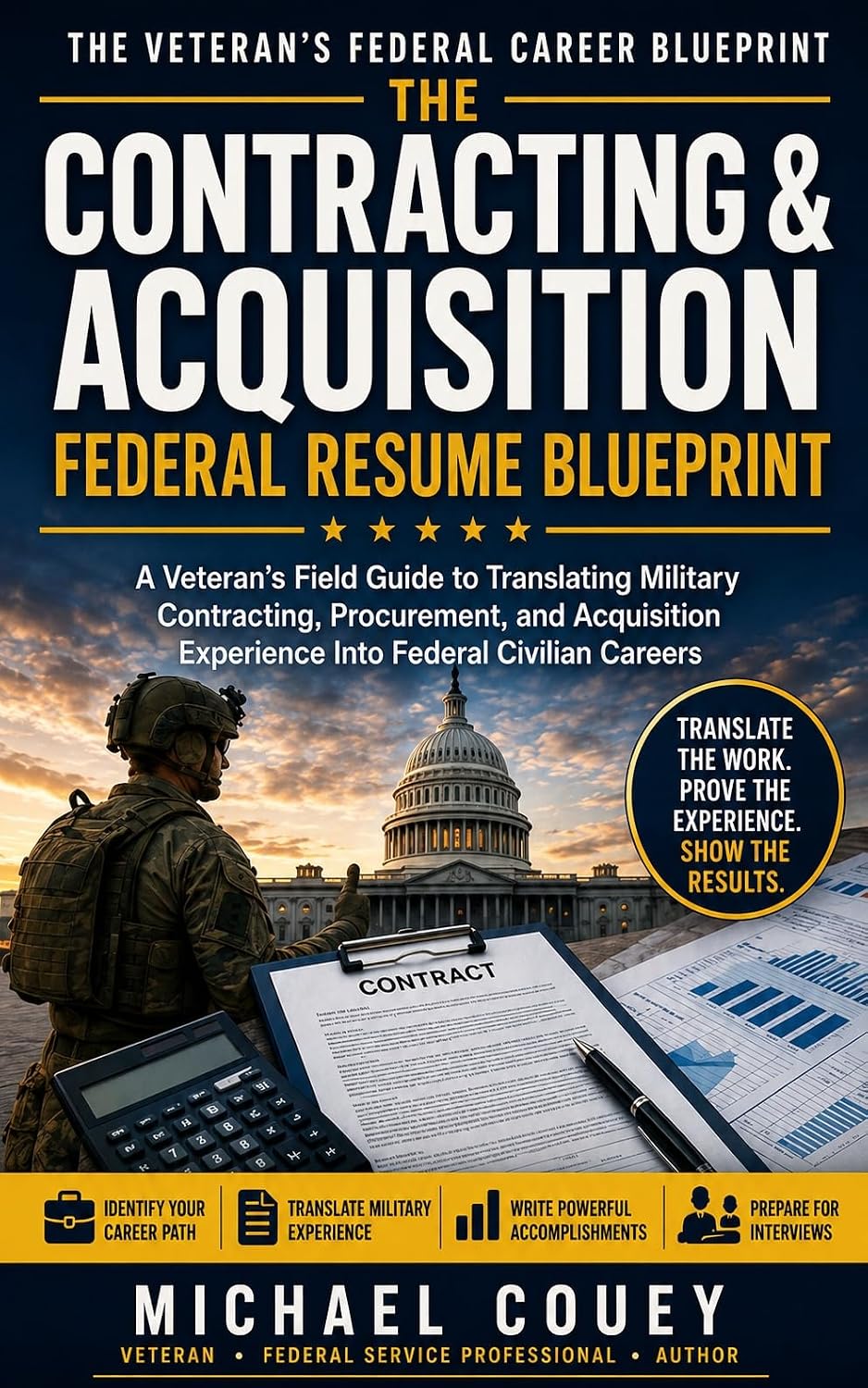 ler totalmente The Contracting & Acquisition Federal Resume Blueprint: A Veteran’s Guide to Translating Military Contracting, Procurement & Acquisition Experience Into... Federal Career Blueprint) (English Edition)