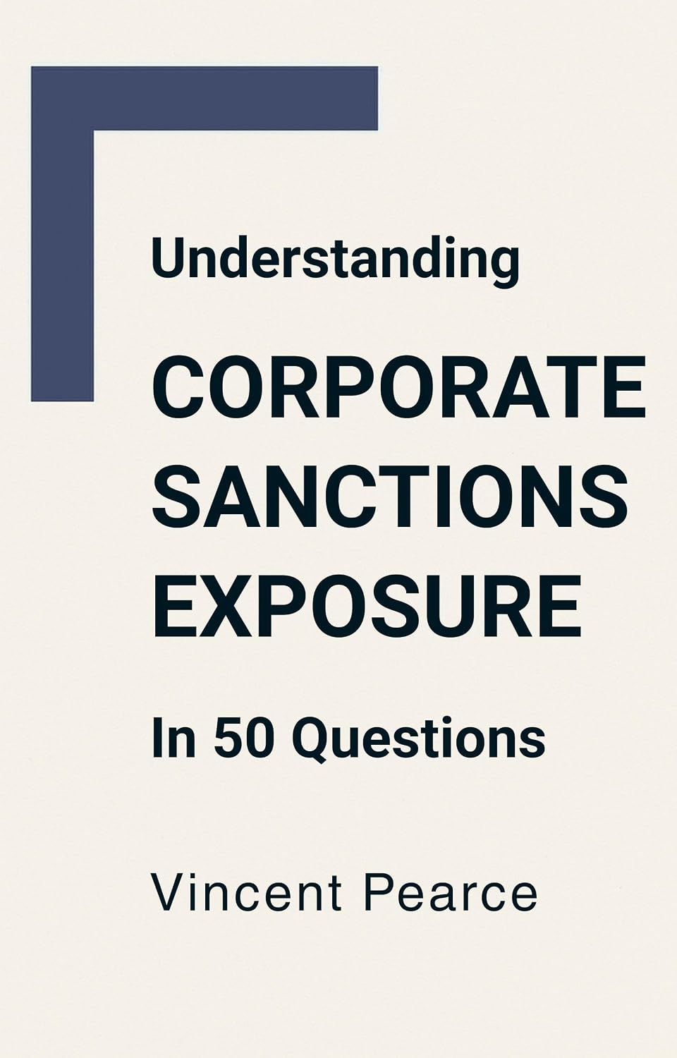 Understanding Corporate Sanctions Exposure in 50 Questions (English Edition) baixar livro de graça