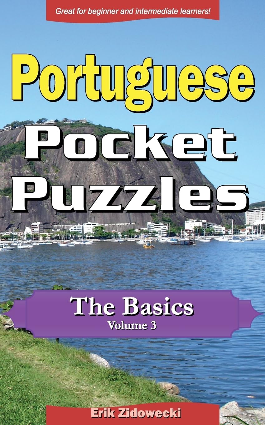 Portuguese Pocket Puzzles - The Basics - Volume 3: A collection of puzzles and quizzes to aid your language learning baixar o livro de graça