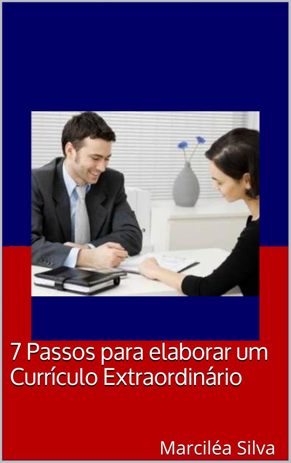 7 Passos para elaborar um Currículo Extraordinário: Marciléa Silva baixar livro de graça