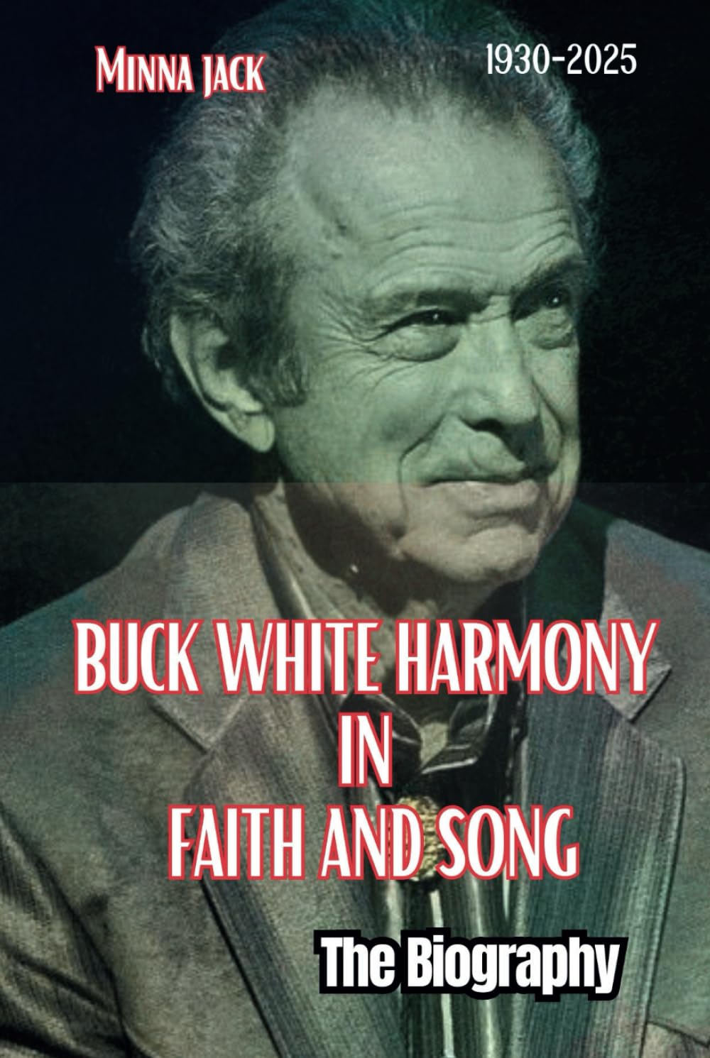 ler totalmente BUCK WHITE HARMONY IN FAITH AND SONG: The Biography