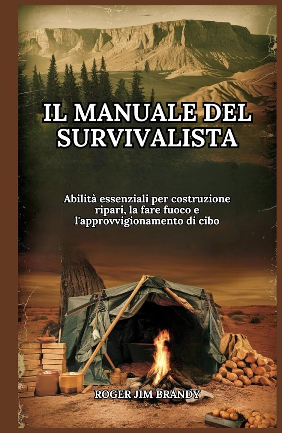 ler totalmente IL MANUALE DEL SURVIVALISTA: Abilità essenziali per costruzione ripari, la fare fuoco e l'approvvigionamento di cibo (Italian Edition)