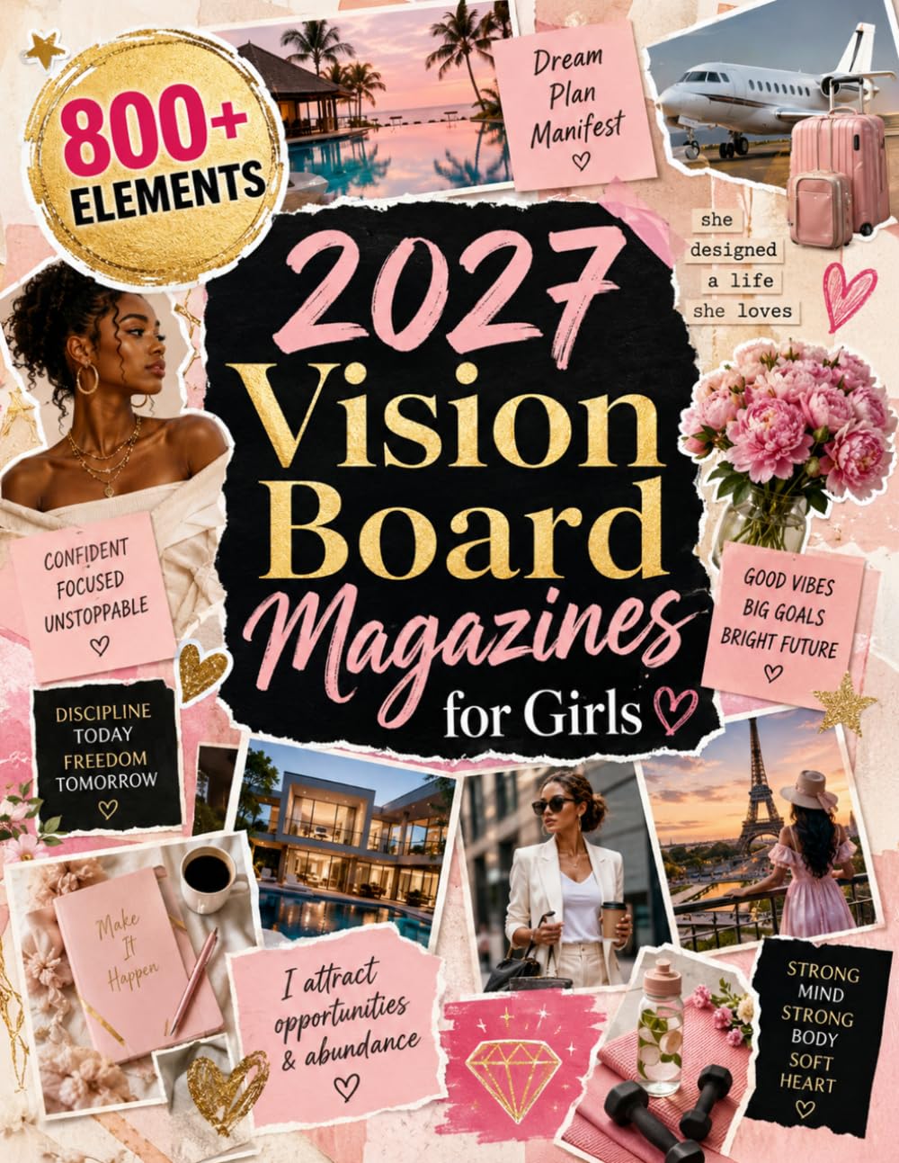 2027 Vision Board Magazines for Girls: 800+ Full-Color Cut-Out Pictures and Positive Quotes for Confidence, Self-Love, Healthy Living, Travel, Beauty, Style, Good Vibes and Future Success baixar o livro de graça