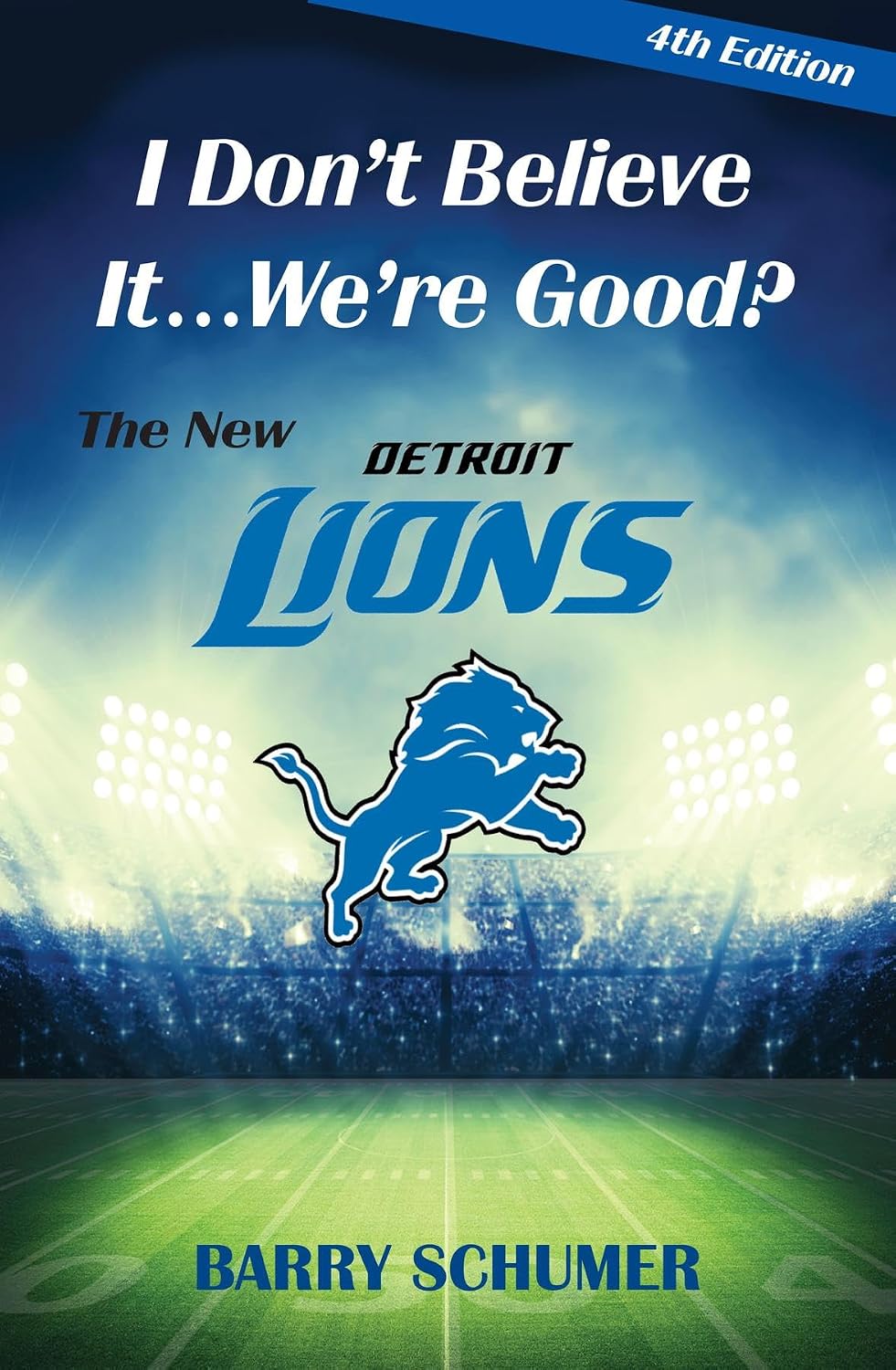 ler totalmente I Don't Believe It! We're Good? The New Detroit Lions (English Edition)