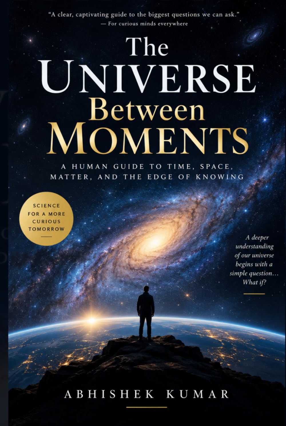 The Universe Between Moments: A Human Guide to Time, Space, Matter, and the Edge of Knowing baixar o livro de graça