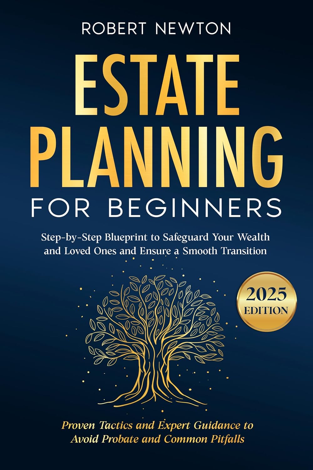 capítulo por capítulo baixar Estate Planning for Beginners: Step-by-Step Blueprint to Safeguard Your Wealth and Loved Ones and Ensure a Smooth Transition | Proven Tactics and Expert... and Common Pitfalls (English Edition)