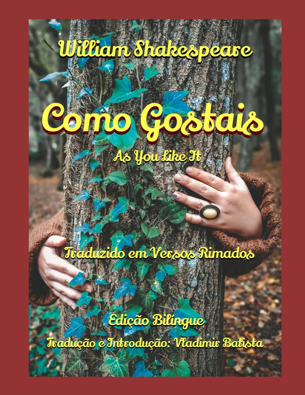 ler totalmente Como Gostais (As You Like It) (Traduzido em Versos Rimados): Tradução: Vladimir Batista (Portuguese Edition)