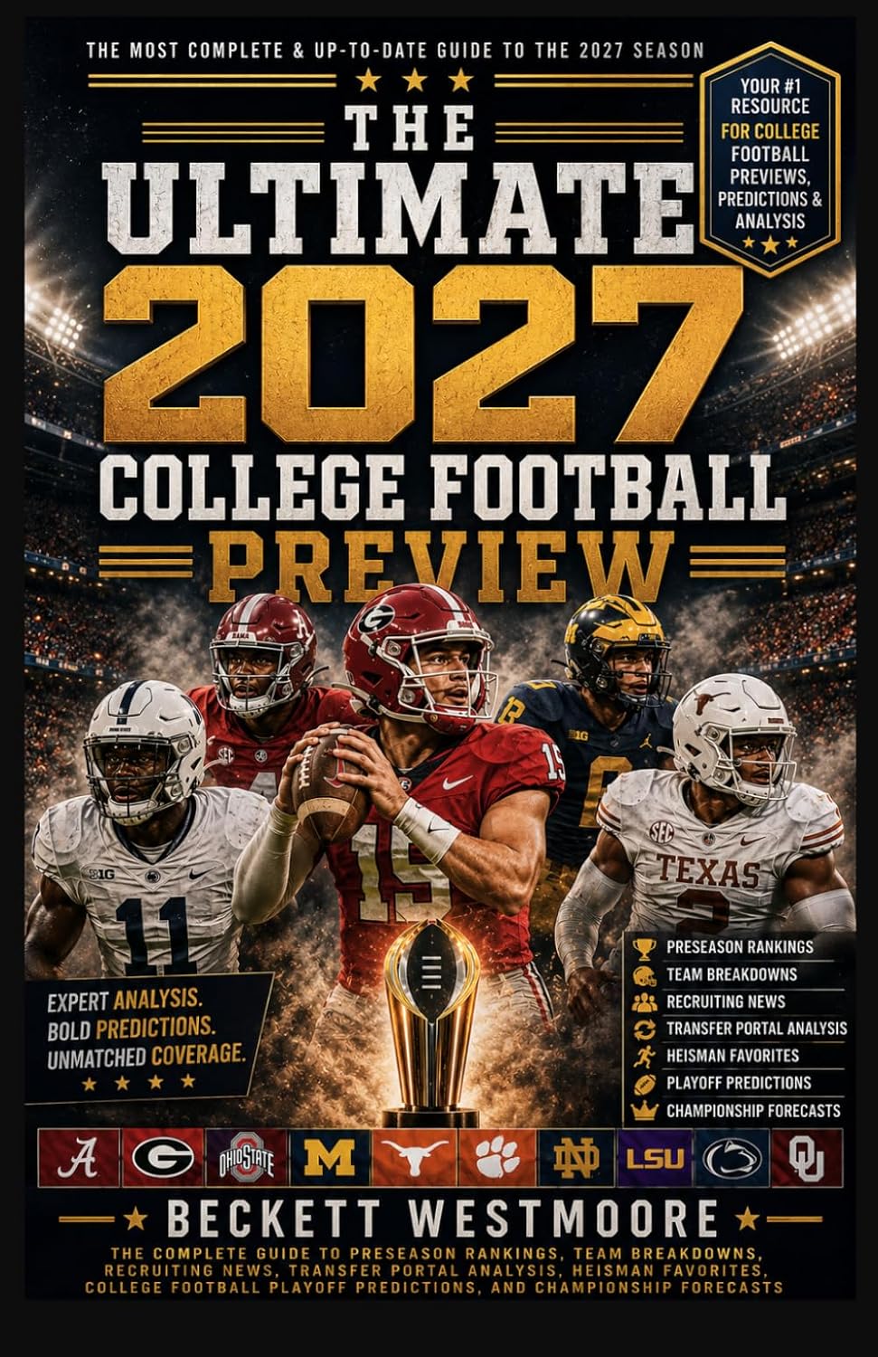 THE ULTIMATE 2027 COLLEGE FOOTBALL PREVIEW: The Complete Guide to Every FBS Team, Conference Predictions, Top 25 Rankings, Breakout Stars, Bowl... — Your Ultimate 2027 College Football Preview baixar livro de graça