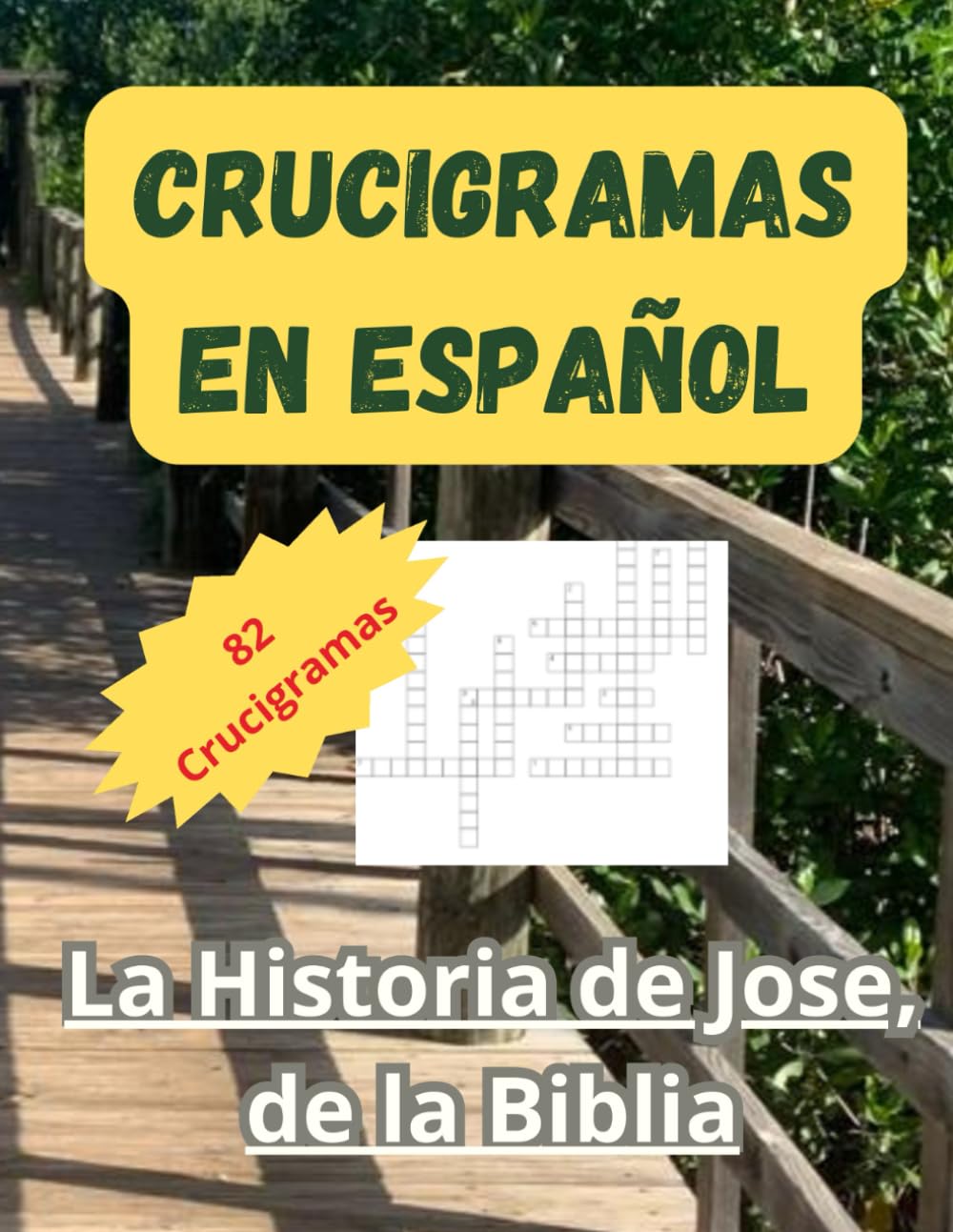 CRUCIGRAMAS EN ESPAÑOL: LA HISTORIA DE JOSE EN CRUCIGRAMAS, (SPANISH CROSSWORD BOOK), SON CRUCIGRAMAS BÍBLICOS, QUE AL IGUAL QUE LAS SOPA DE LETRAS... LA MEMORIA Y LA MENTE. (SPANISH EDITION). baixar livro de graça