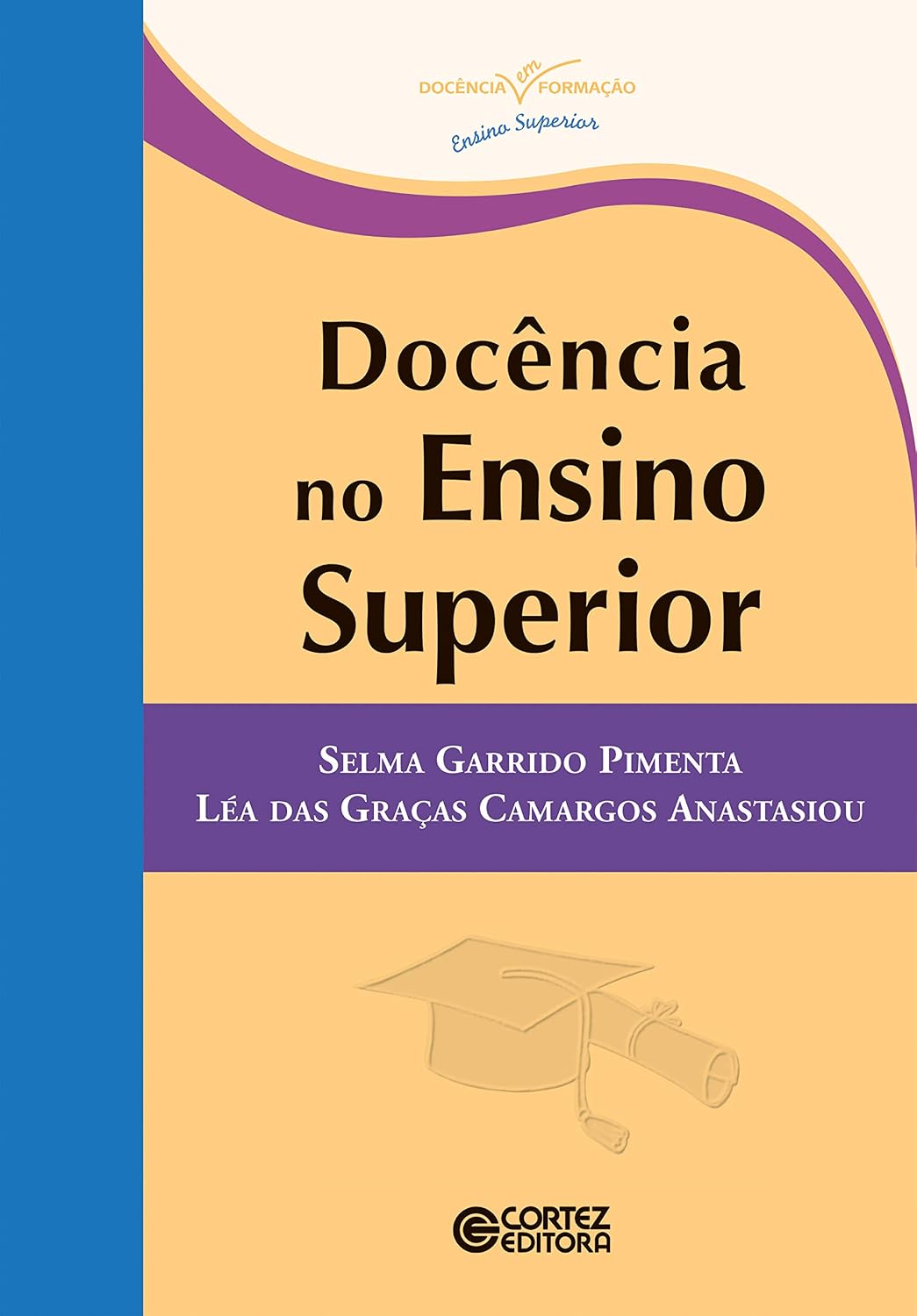 Docência no Ensino Superior (Coleção Docência em Formação - Ensino Superior)
