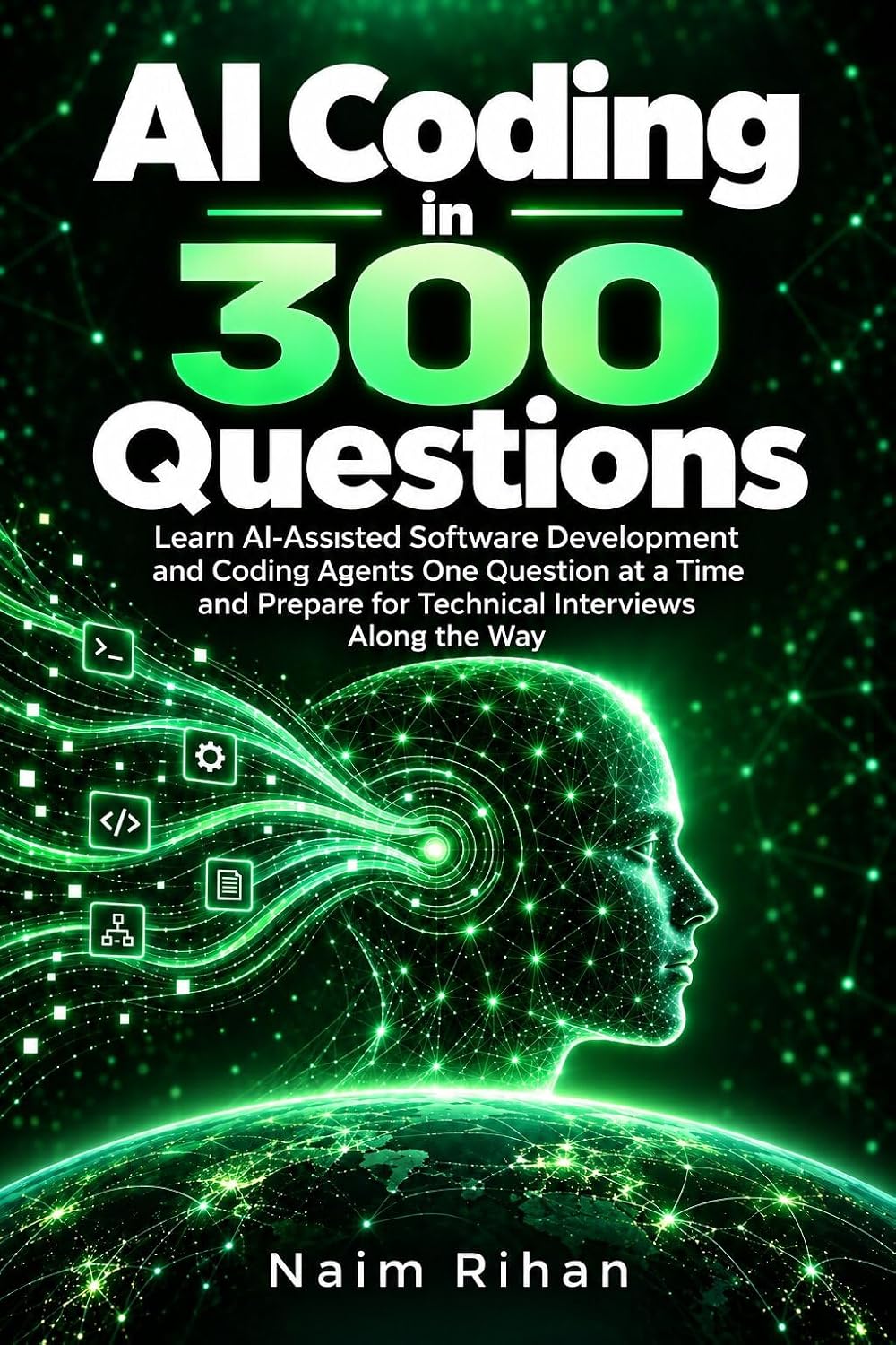 capítulo por capítulo baixar AI Coding in 300 Questions: Learn AI-Assisted Software Development and Coding Agents One Question at a Time and Prepare for Technical Interviews Along the Way (English Edition)